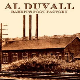 Al Duvall - rabbits foot factory